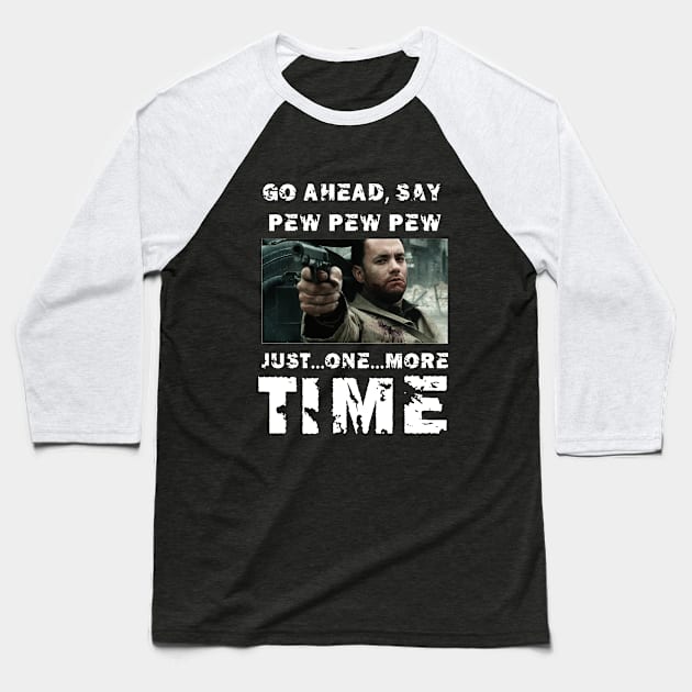 Enough with the Pew Pew Pew Baseball T-Shirt by Mopholo